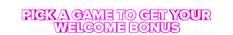 Platinum Reels PICK A GAME TO GET YOUR WELCOME BONUS